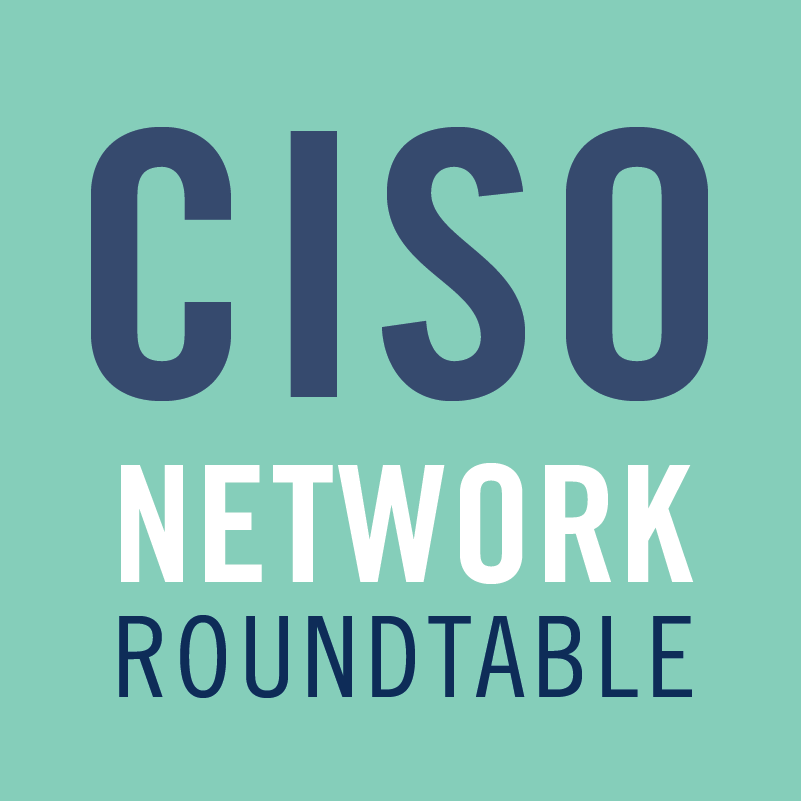 CISO Executive Roundtable (Virtual)